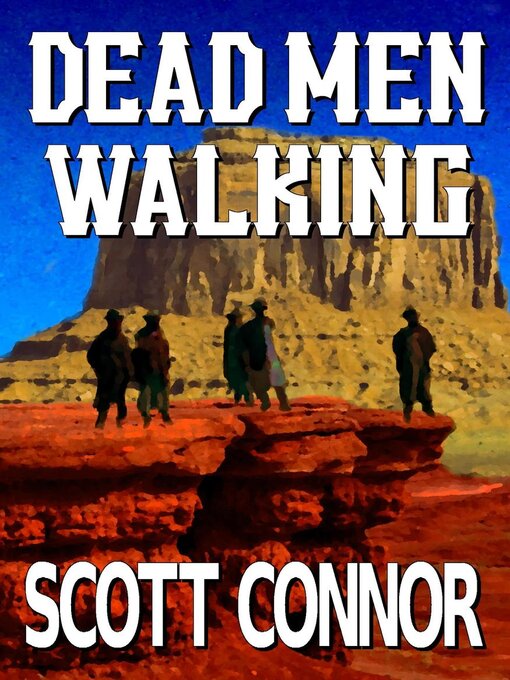Title details for Dead Men Walking by Scott Connor - Available
